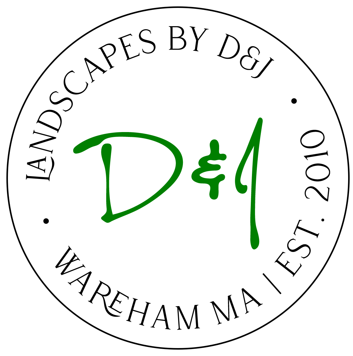Round logo for "Landscapes by D&J" with green lettering. Located in Wareham, MA, established in 2010. Circular design with decorative text.